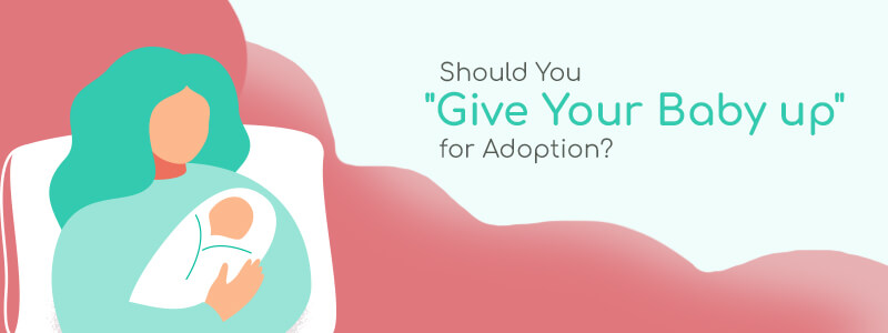 should you give your baby up for adoption text with mother holding a baby
